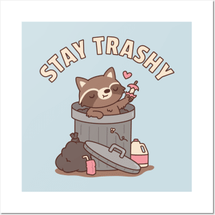 Cute Raccoon in Dustbin, Stay Trashy Funny Posters and Art